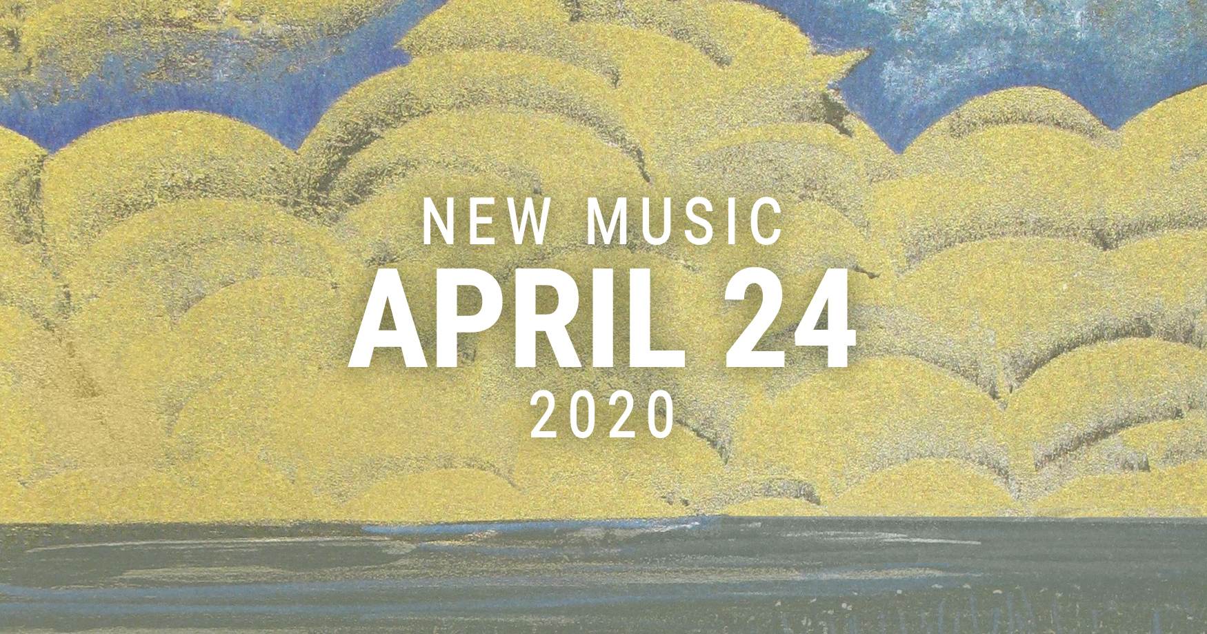 New Music April 24 2020